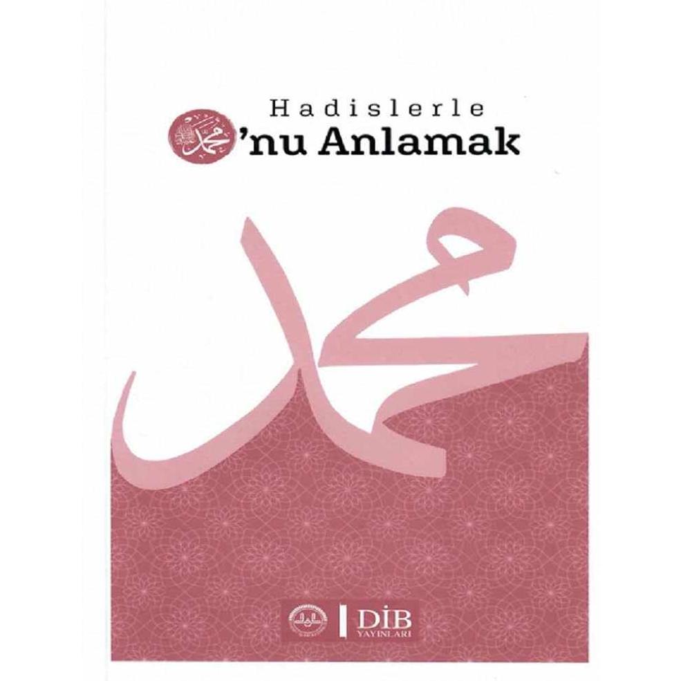 Hadislerle Onu Anlamak - 9786257779319